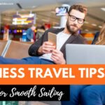 Elevate Your Business Travel: Tips for a Rewarding Journey